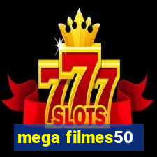 mega filmes50